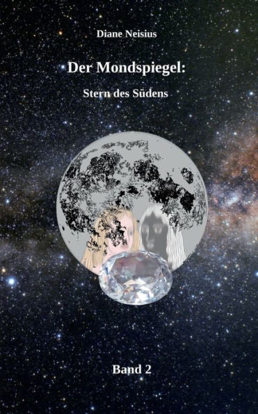 Der Mondspiegel: Stern Des Südens (German Edition)