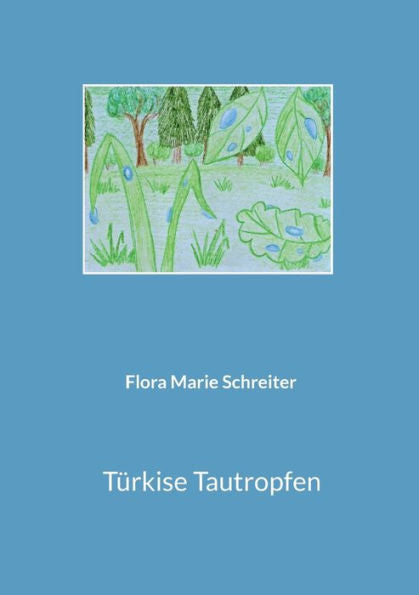 Türkise Tautropfen (German Edition)
