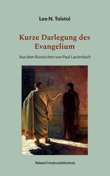 Kurze Darlegung Des Evangelium: Aus Dem Russischen Von Paul Lauterbach (German Edition)