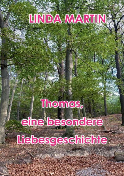 Thomas - Eine Besondere Liebesgeschichte (German Edition)