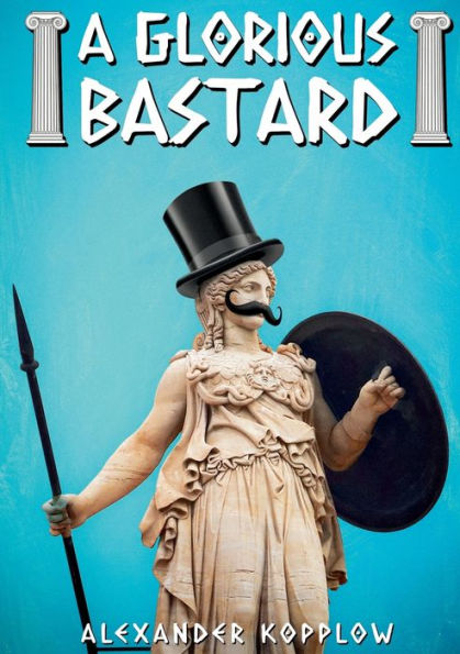 A Glorious Bastard (German Edition)