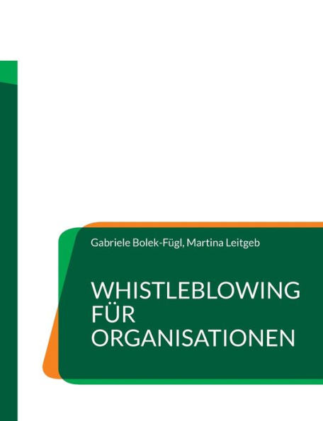 Whistleblowing Für Organisationen: Praxistipps Für Alle Organisationsformen (German Edition)
