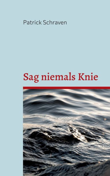 Sag Niemals Knie: Realsatire (German Edition)
