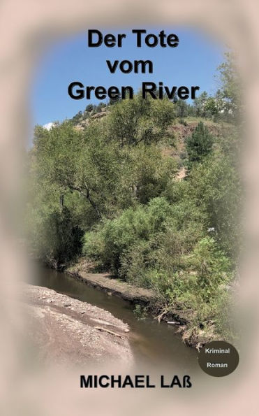 Der Tote Vom Green River: Sandra Vanes Zweiter Fall (German Edition)