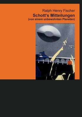 Schott's Mitteilungen: (Von Einem Unbewohnten Planeten) (German Edition)