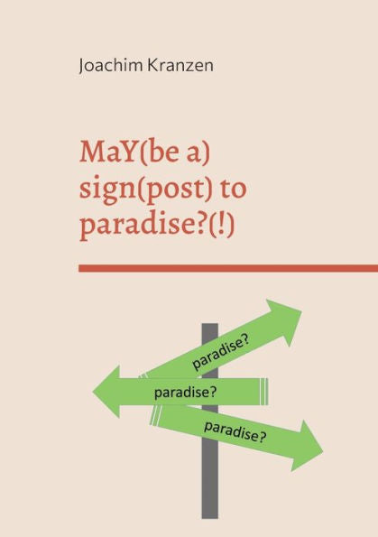 May(Be A) Sign(Post) To Paradise?(!)