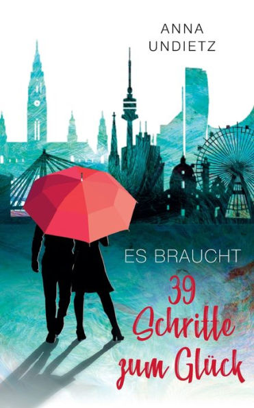 Es Braucht 39 Schritte Zum Glück (Edición alemana)
