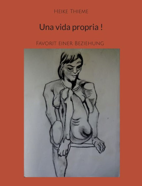 Una Vida Propria !: Favorit Einer Beziehung (German Edition)