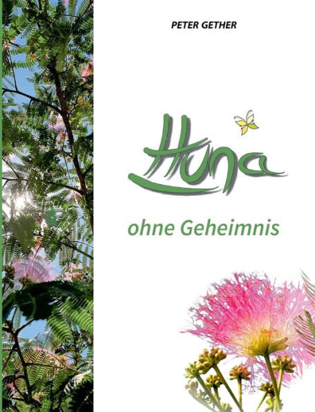Huna Ohne Geheimnis: Hog-Seidenbaum (German Edition)