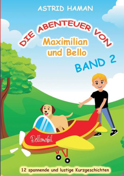 Die Abenteuer Von Maximilian Und Bello 2: Band 2 (German Edition)