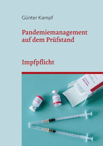 Pandemiemanagement Auf Dem Prüfstand: Impfpflicht (German Edition)