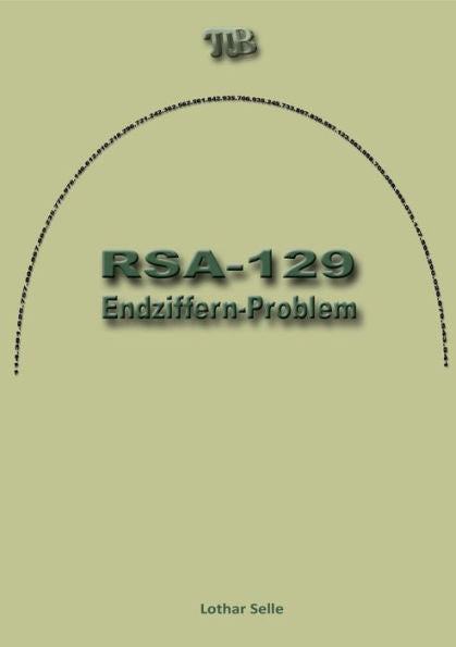 Rsa-129: Endziffern-Problem (German Edition)