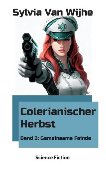 Colerianischer Herbst: Gemeinsame Feinde (German Edition)