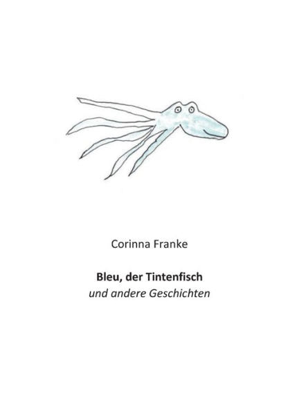 Bleu Der Tintenfisch (German Edition)