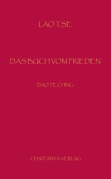 Das Buch Vom Frieden: Dao Te Ching (German Edition)