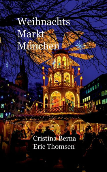 Weinachtsmarkt München (German Edition)