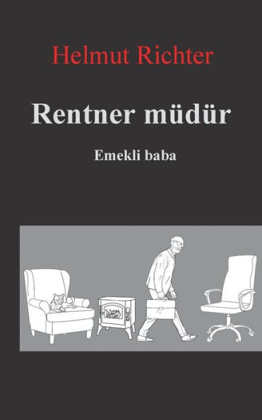 Rentner Müdür: Emekli Baba (German Edition)