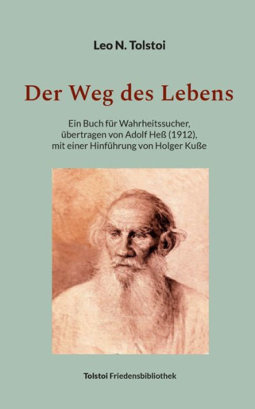 Der Weg Des Lebens: Übertragen Von Adolf Heß (1912), Mit Einer Hinführung Von Holger Kuße (German Edition)
