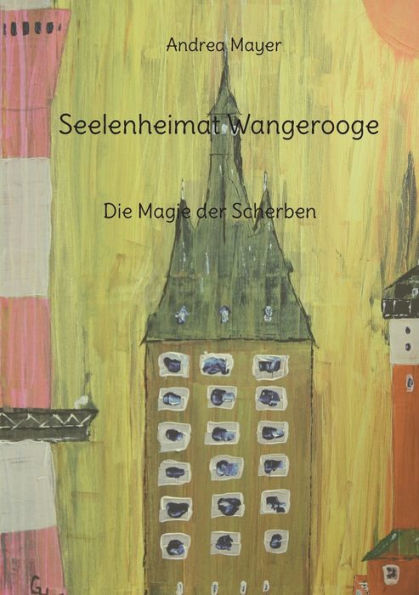 Seelenheimat Wangerooge: Die Magie Der Scherben (German Edition)