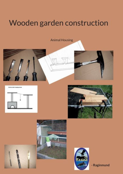 Wooden Garden Construction: Animal Housing
