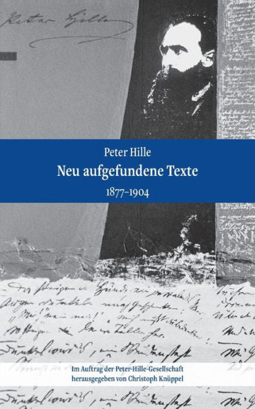 Peter Hille - Neu Aufgefundene Texte: 1877-1904 (German Edition)