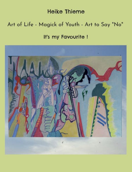 Art Of Life - Magick Of Youth - Art To Say "No": It's My Favourite !