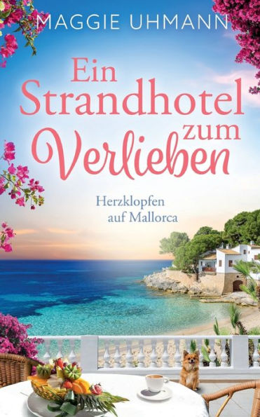 Ein Strandhotel Zum Verlieben: Herzklopfen In Mallorca (German Edition)