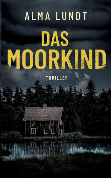 Das Moorkind: Thriller (German Edition)