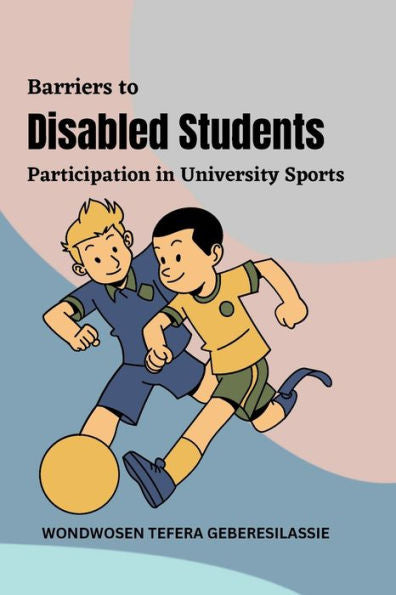 Barriers To Disabled Students' Participation In University Sports - 9783815232699