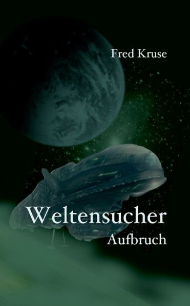 Weltensucher - Aufbruch (Band 1) (German Edition) - 9783837050431