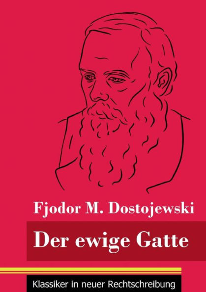 Der Ewige Gatte: (Band 185, Klassiker In Neuer Rechtschreibung) (German Edition)