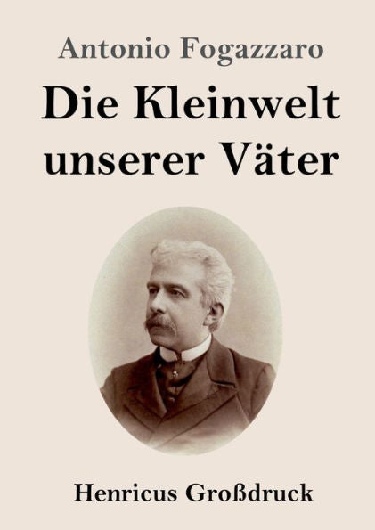 Die Kleinwelt Unserer Väter (Großdruck) (German Edition)