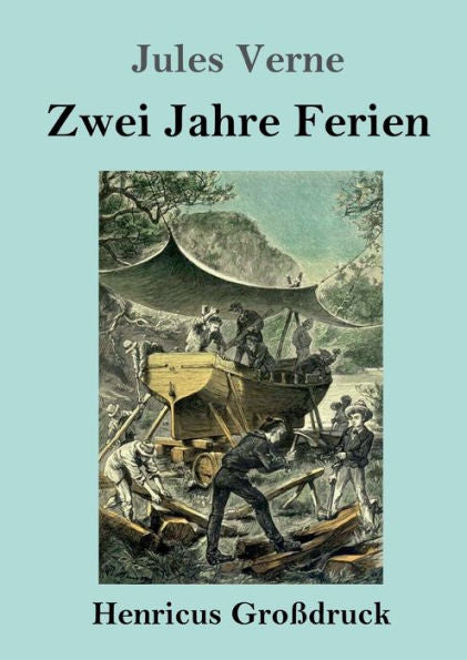 Zwei Jahre Ferien (Großdruck) (German Edition)
