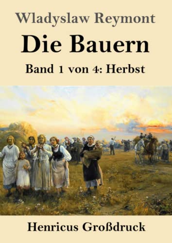 Die Bauern (Großdruck): Band 1 Von 4: Herbst (German Edition)