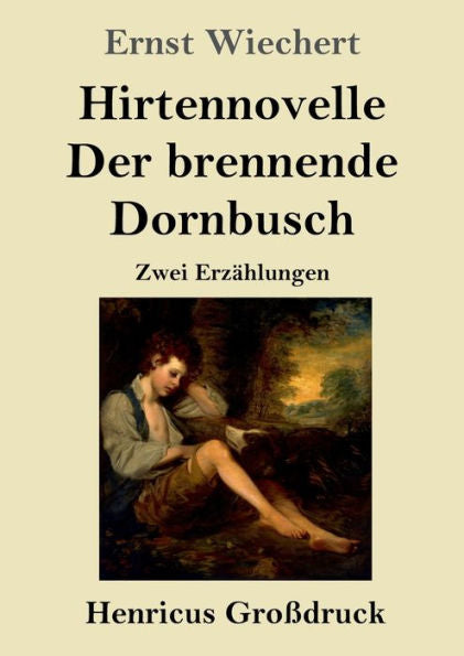 Hirtennovelle / Der Brennende Dornbusch (Großdruck): Zwei Erzählungen (German Edition)