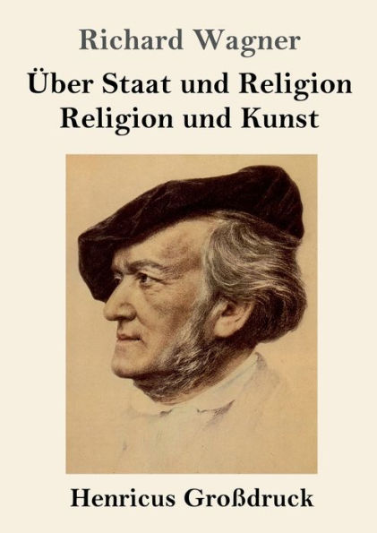 Über Staat Und Religion / Religion Und Kunst (Großdruck) (German Edition)