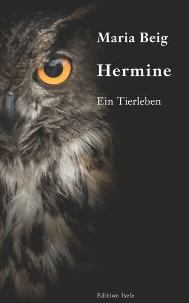 Hermine: Ein Tierleben (German Edition)