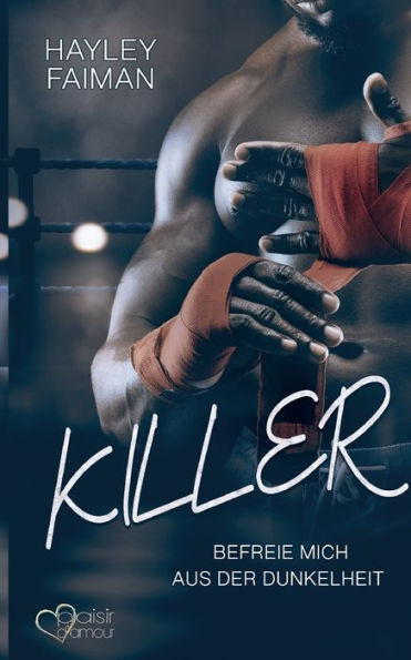 Killer: Befreie Mich Aus Der Dunkelheit (German Edition) - 9783864955945
