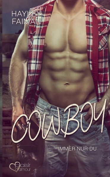 Cowboy: Immer Nur Du (German Edition) - 9783864956300