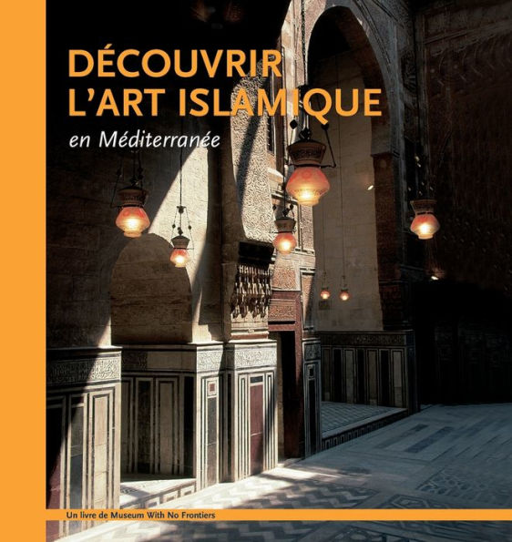 Decouvrir L'Art Islamique En Mediterranee (Edición francesa) - 9783902966186