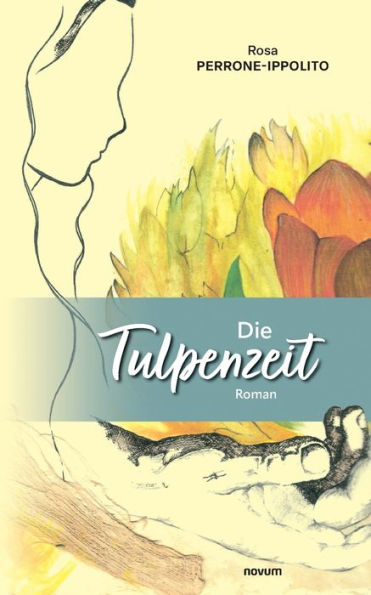 Die Tulpenzeit: Roman (German Edition)