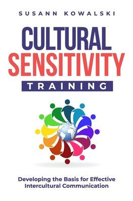 Cultural Sensitivity Training: Developing The Basis For Effective Intercultural Communication - 9783903386136