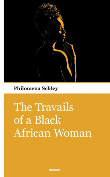 The Travails Of A Black African Woman