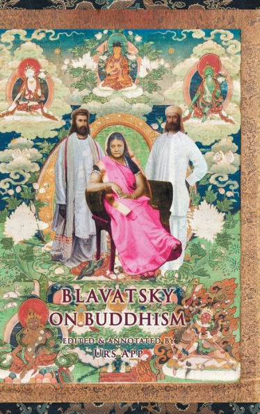 Blavatsky On Buddhism: Interviews, Letters, And Papers (Universitymedia Buddhism)