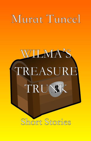 Wilma'S Treasure Trunk: Short Stories - 9783910667006