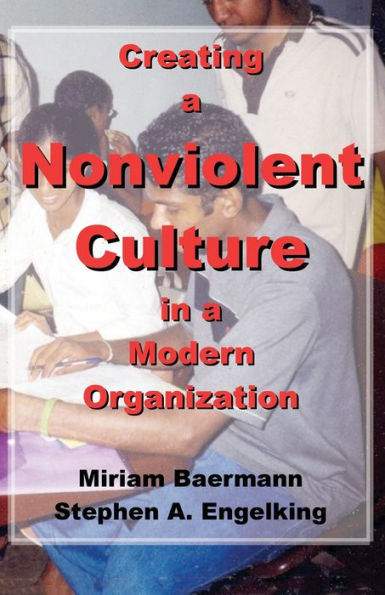 Creating A Nonviolent Culture In A Modern Organization - 9783910667037