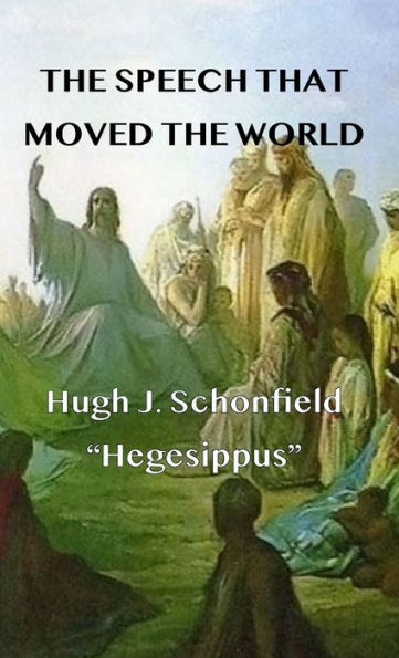 The Speech That Moved The World: "Hegesippus"