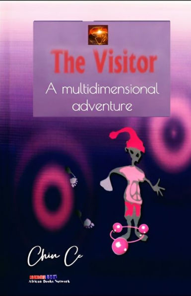 The Visitor: A Multidimensional Adventure (Chin Ce Books)