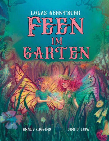 Feen Im Garten: Lolas Abenteuer (German Edition) - 9783949396120