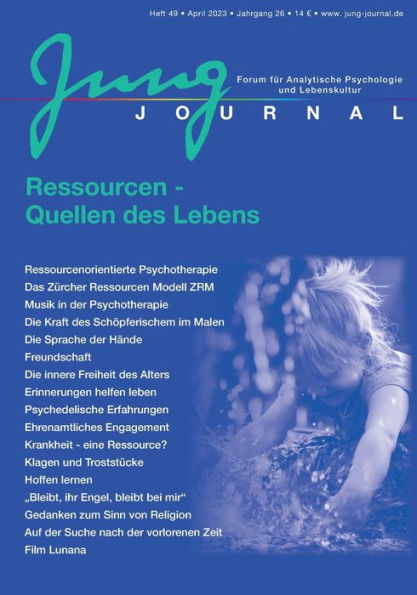 Jung Journal Heft 49: Ressourcen - Quellen Des Lebens: Forum Für Analytische Psychologie Und Lebenskultur (German Edition)